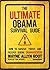 The Ultimate Obama Survival Guide: How to Survive, Thrive, and Prosper During Obamageddon