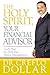 The Holy Spirit, Your Financial Advisor by Creflo A. Dollar