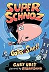 Super Schnoz and the Gates of Smell by Gary Urey