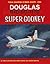 Douglas R4D-8/C-117D Super Gooney (Naval Fighters, 95)