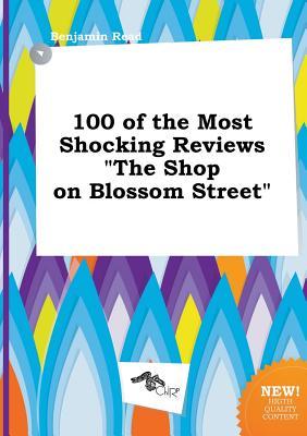100 of the Most Shocking Reviews the Shop on Blossom Street