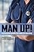 Man Up!: A Practical Guide for Men in Nursing
