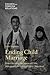 Ending Child Marriage: How Elevating the Status of Girls Advances U.S. Foreign Policy Objectives