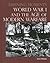 World War I and the Age of Modern Warfare