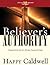 Believer's Authority: Taking Dominion Over Sin, Sickness, Poverty, and Death (Spirit-Led Bible Study)