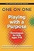 One on One: Playing with a Purpose: Monologues for Kids Ages 7-15 (Applause Acting Series)