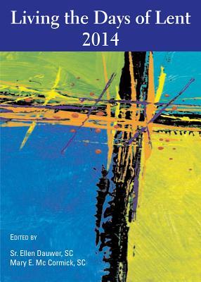 Living the Days of Lent 2014