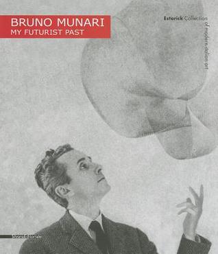 Bruno Munari: My Futurist Past (Paperback)