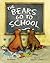 The Bears Go to School (A P...