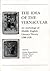 The Idea of the Vernacular by Jocelyn Wogan-Browne The Idea of the Vernacular by Jocelyn Wogan-Browne