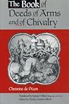 The Book of Deeds of Arms and of Chivalry by Christine de Pizan