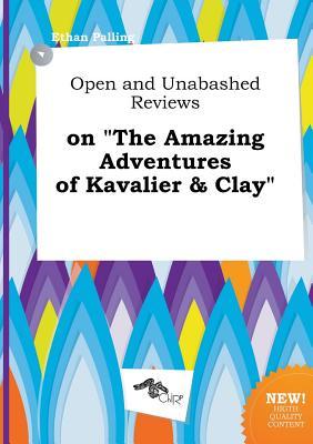 Open and Unabashed Reviews on the Amazing Adventures of Kavalier & Clay