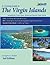 A Cruising Guide to the Virgin Islands: Including the Spanish Virgin Islands, the United States Virgin Islands, and the British Virgin Islands