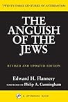 The Anguish of the Jews by Edward Flannery
