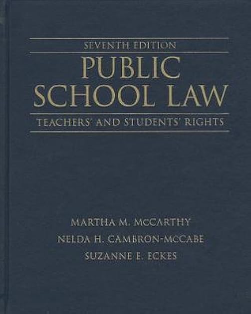 Public School Law: Teachers' and Students' Rights (7th Edition)