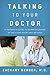 Talking to Your Doctor: A P...