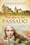 Uma Espia no Meu Passado by Lucinda Riley