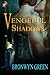 Vengeful Shadows