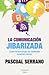 La comunicación jibarizada by Pascual Serrano