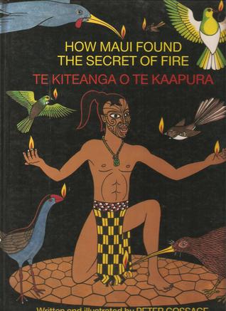 How Maui Found the Secret of Fire / Te Kiteanga o te Kaapura (Hardcover)