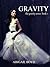 Gravity (Gravity, #1)