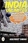 India Unlimited - Stories from a Nation Caught Between Hype and Hope