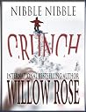 Nibble, Nibble, Crunch by Willow Rose Nibble, Nibble, Crunch by Willow Rose