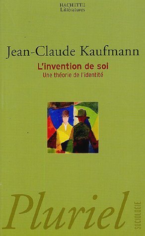 L'invention de soi : Une théorie de l'identité (Paperback)