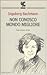 Non conosco mondo migliore by Ingeborg Bachmann