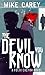 The Devil You Know (Felix C...