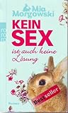 Kein Sex ist auch...
