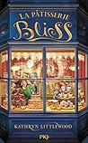 La Pâtisserie Bliss by Kathryn Littlewood