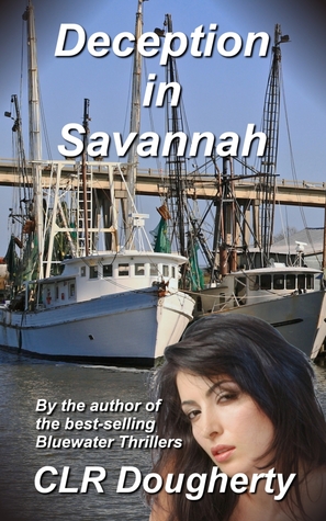 Deception in Savannah: A Humorous Novel of Murder, Mystery, Sex, and Drugs (Connie Barrera Thrillers)