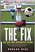 The Fix by Declan Hill