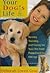 Your Dog's Life: Raising, Training, and Caring for Your Pet from Puppyhood to Old Age