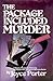 The Package Included Murder