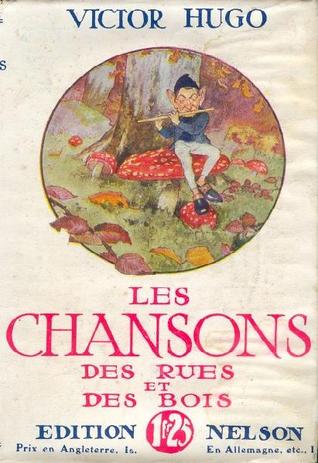 Chansons Des Rues Et Des Bois By Victor Hugo