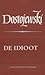 Verzamelde werken 6: De idioot