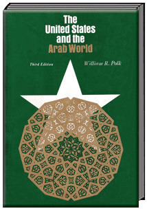 The United States and the Arab World (American Foreign Policy Library)