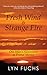Fresh Wind & Strange Fire: One Man's Adventures in Primal Mexico