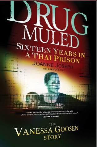 Drug Muled:  Sixteen Years in a Thai Prison