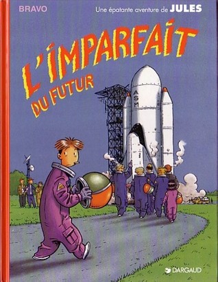 L'imparfait Du Futur (Une épatante aventure de Jules #1)