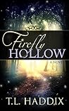 Firefly Hollow by T.L. Haddix