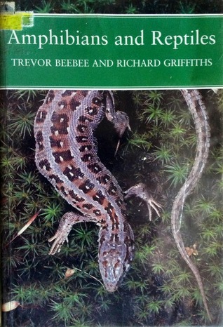 Amphibians and Reptiles (New Naturalist, #87)