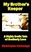 My Brother's Keeper: A Highly Erotic Tale of Brotherly Love