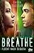 Flucht nach Sequoia (Breathe, #2)