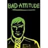 Bad Attitude by Leopold McGinnis
