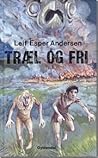 Træl og Fri