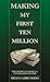 Making My First Ten Million