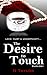The Desire to Touch (The De...